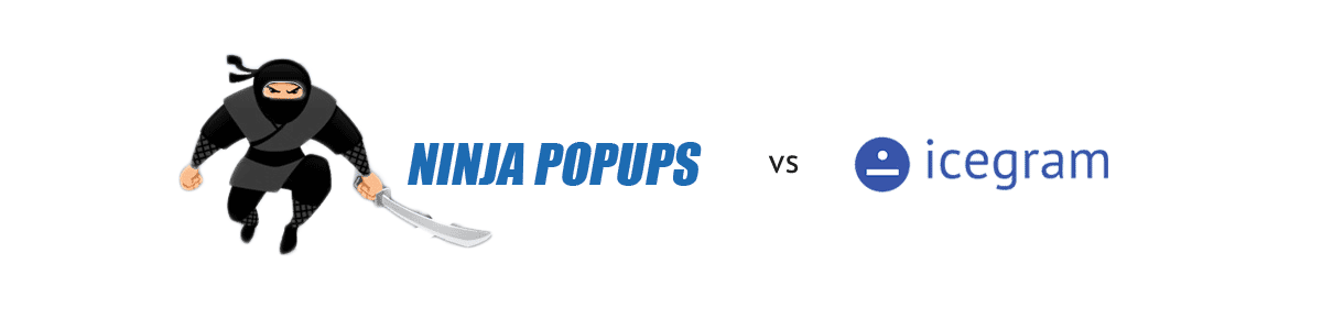 Ninja Popups comparison with Icegram