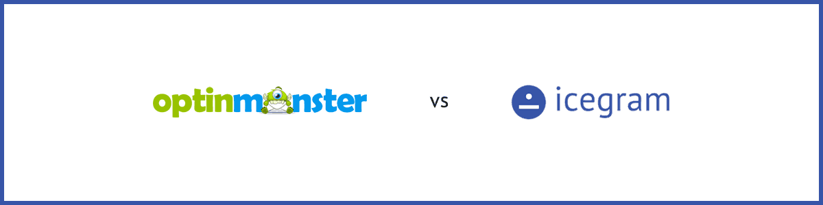 OptinMonster vs Icegram