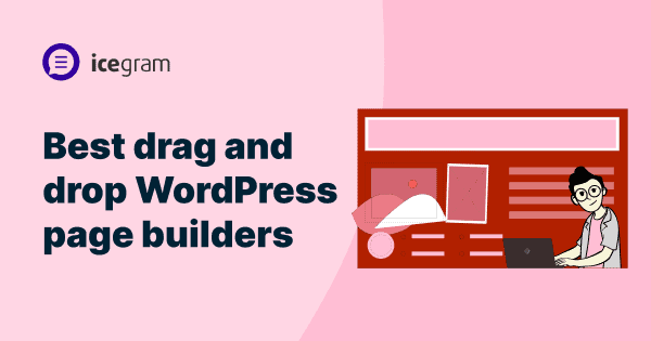 Best Drag and Drop WordPress Page Builders