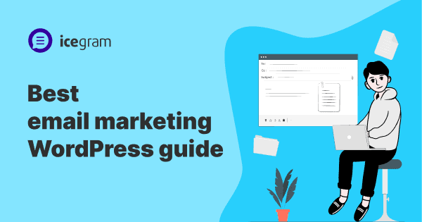 Best email marketing WordPress guide