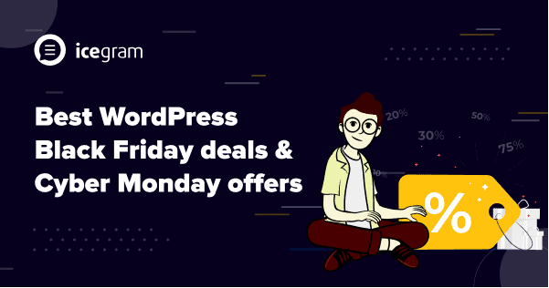 Black Friday and Cyber Monday WordPress deals