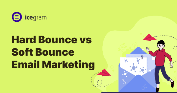 hard bounce vs soft bounce email marketing
