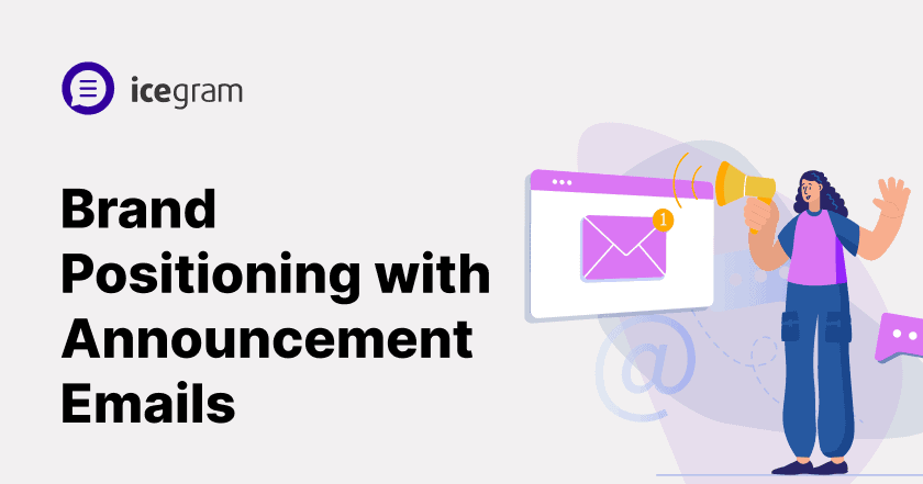 Brand Positioning with Announcement Emails
