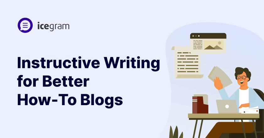 Instructive Writing for Better How-To Blogs