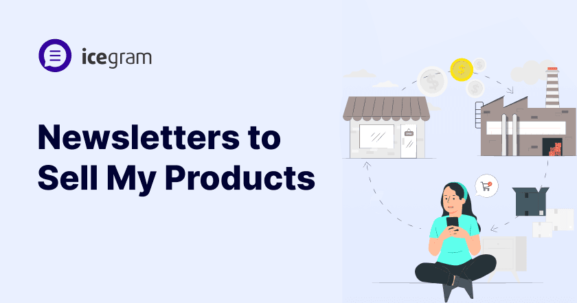 Newsletter marketing for selling products